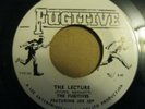 THE FUGITIVES - THE LECTURE FEAT' JOE JOE / CANTELOPE ROCK.FUGITIVE RECORDS
