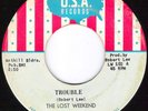 THE LOST WEEKEND Trouble GARY INDIANA PSYCHEDELIC FUNK SOUL 45 on U.S.A. 102