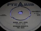 NICE UK ROCKSTEADY Desmond Dekker - Rudie Got Soul ORIG UK PYRAMID 45