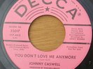 Johnny Caswell -You Don't Love Me Anymore -2nd Copy-Decca Northern Soul DJ- Hear