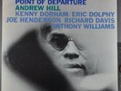 ANDREW HILL Point Of Departure Blue Note Eric Dolphy VAN GELDER pressing