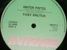 TONY BRUTUS Water Pistol on INTENSE   roots 12