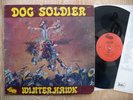 WINTERHAWK- DOG SOLDIER RARE 1980 PRIVATE NATIVE AMERICAN HARD PSYCH ROCK LP