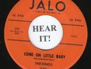 DOO WOP 45 The Kings (Jalo # 203) Come On Little Baby/Angel