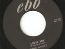 HEAVY RARE USA  ROCKABILLY GENE WYATT 45 RPM ON EBB LOVE FEVER / LOVER BOY
