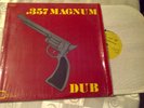 DUB LP -357 MAGNUM DUB LP on C&W LABEL ORIG, LP