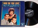 THE SAPPHIRES-WHO DO YOU LOVE-R&B NORTHERN SOUL ON SWAN LP