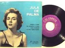 JULA DE PALMA - ANEMA E CORE - RARE E.P. 45G. 1958 M-/EX++
