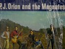 P.J.ORION AND THE MAGNATES  ORIGINAL USA  PSYCH LP M -CONDITION  LOOK