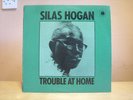 SILAS HOGAN TROUBLE AT HOME VERY RARE ORIGINAL 1971 MONO BLUE HORIZON LP
