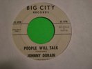 JOHNNY DURAIN : People Will Talk (Big City 300)  Northern Soul 45 LISTEN
