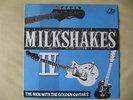 MILKSHAKES  The men with the golden guitars  LP    rare