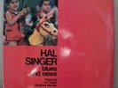 HAL SINGER - BLUES AND NEWS - ORIGINAL FRENCH ISSUE ON FUTURA 1971