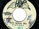 GREGORY ISAACS-DON'T BELIEVE HIM/VILAAGE OF THE UNDER PRIVELEGE-REGGAE 45 7