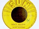 Slim Rhodes-Don't Believe / Uncertain Love-Sun 216-Push Marks-Nice VG+