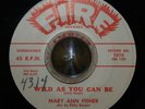 Mary Ann Fisher Wild As You Can Be SUPER RARE R&B JUMP BLUES DANCER FIRE 1010