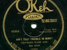 Okeh 45304 CROCKETT WARD & HIS BOYS Ain't That Trouble In Mind CLASSIC NC 1927