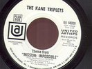 THE KANE TRIPLETS THEME FROM MISSION IMPOSSIBLE PROMO VG++ (45 6282)