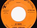 Louis Jordan-65 Bars-Rare Northern Soul/R&B 45-Near Mint-HEAR
