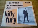 BILLY FURY- DANISH PIC/SLEEVE-IN SUMMER/ I'LL NEVER FALL IN LOVE AGINE C 1960s