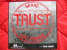 PROMO MAXI 45T TRUST / SERRE LES POINGS + LIMOUSINE