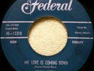 KENNY MARTIN MY LOVE IS COMING DOWN FEDERAL RECORDS #12310