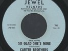 CARTER BROTHERS: So Glad She's Mine / Booby Trap Baby (rare soul vinyl 45)