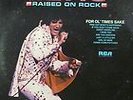 elvis presley RARE UK.RAISED ON ROCK/OL TIMES SAKE LP