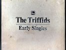 The Triffids Early Singles 7