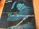 LOU DONALDSON BLUE NOTE 4025 JAZZ LP THE TIME IS RIGHT EAR RVG 47 WEST 63RD NYC