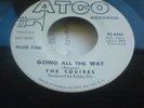 THE SQUIRES-GOING ALL THE WAY/GO AHEAD 45/RARE 60s GARAGE PUNK/ATCO 6442/EX COND