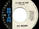 HEAR - Rare Teen / Country 45 - Jay Brown - So Long I'm Gone - Roy Orbison - M-
