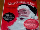 Merry Christmas To You-Frank Sinatra,Dean Martin,Les Paul,Les Baxter,Nat Cole LP