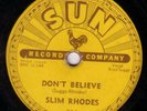 78 RPM SUN 216 SLIM RHODES UNCERTAIN LOVE/DON'T BELIEVE