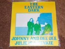 THE EASTERN DARK - JOHNNY AND DEE DEE  7
