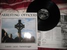 ARRESTING OFFICERS HERITAGE CLASSIC ISD OI RAC ROCK O RAMA REBELLES ROR LP 12