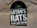 Satan's Rats- In My Love For You *RARE* 7