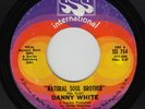 DANNY WHITE Natural Soul Brother RARE NORTHERN SOUL 45 *Listen SSS Int FUNK 45