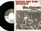 THE STOOGES, IGGY POP 7'' - Down on the street/ I feel alright, French orig. -70