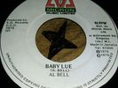 Al Bell   Baby Lue + version  7