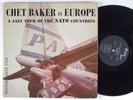 CHET BAKER In Europe: A Jazz Tour Of The NATO Countries PACIFIC JAZZ LP