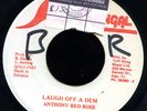 Anthony Red Rose - Laugh Off a Dem JA orig Kangal 45 ??