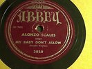 Alonzo Scales my baby Don't allow  Abbey 3020 rare Blues 78