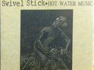 HOT WATER MUSIC / SWIVEL STICK - split 7