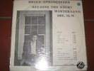 BRUCE SPRINGSTEEN BECAUSE THE NIGHT WINTERLAND DEC 15 , 78