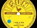 78 RPM SUN RECORDS 253 - BARBARA PITMAN PITTMAN - I NEED A MAN / NO MATTER WHO