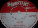 FREDDY McKAY  Old Joe / Too Much Fire  MOODISC ROOTS 45