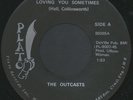 OUTCASTS: Loving You Sometimes / Sha La La