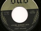 Rare Original 58 Rockabilly killer. Jimmy Williams. You're Always Late Dub VG+