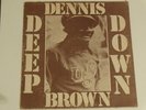 RARE ROOTS REGGAE DENNIS BROWN LP - DEEP DOWN - OBSERVER LABEL listen ???